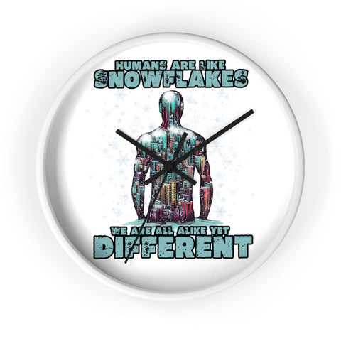Humans are Like Snowflakes Wall Clock