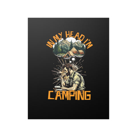 In My Head I'm Camping Satin Wall Poster
