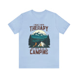 I Don't need therapy I just need to go Camping T-Shirt, hoodie , sweatshirt for camping lovers