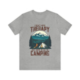 I Don't need therapy I just need to go Camping T-Shirt, hoodie , sweatshirt for camping lovers